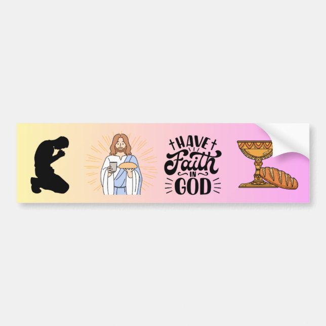 I Have Faith In God Christian Communion Design Bumper Sticker (Front)