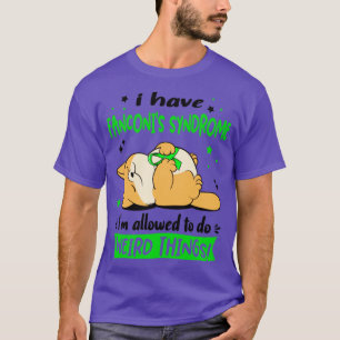 I Have Fanconis Syndrome i am allowed to do Weird T-Shirt