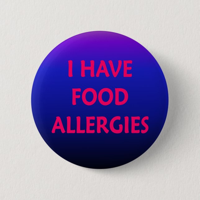 I have food allergies 6 cm round badge (Front)