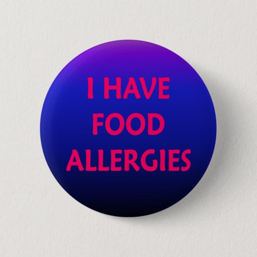 Image of I have food allergies 6 Cm Round Badge