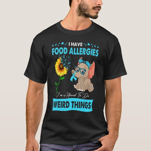 I Have Food Allergies I'm Allowed To Do Weird Thin T-Shirt (Front)