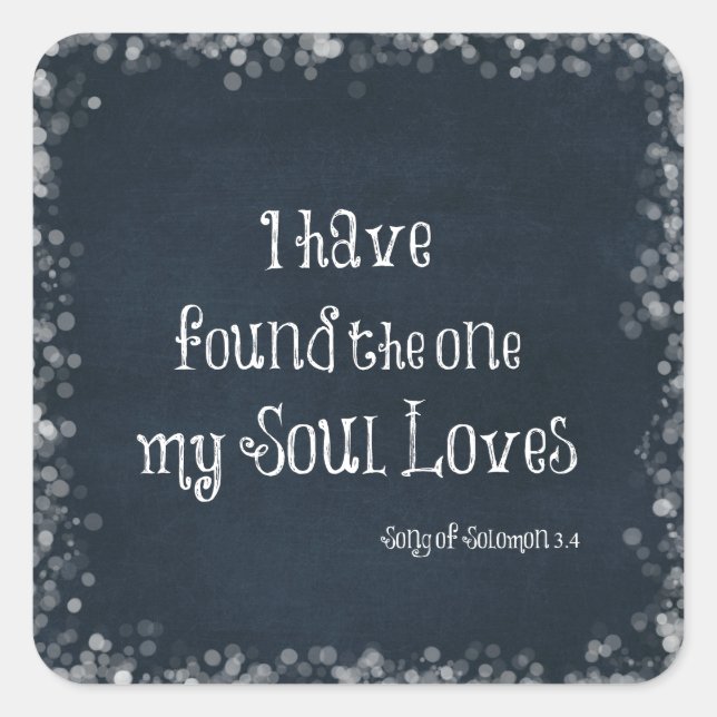 I have found the one my Soul Loves Bible Verse Square Sticker (Front)
