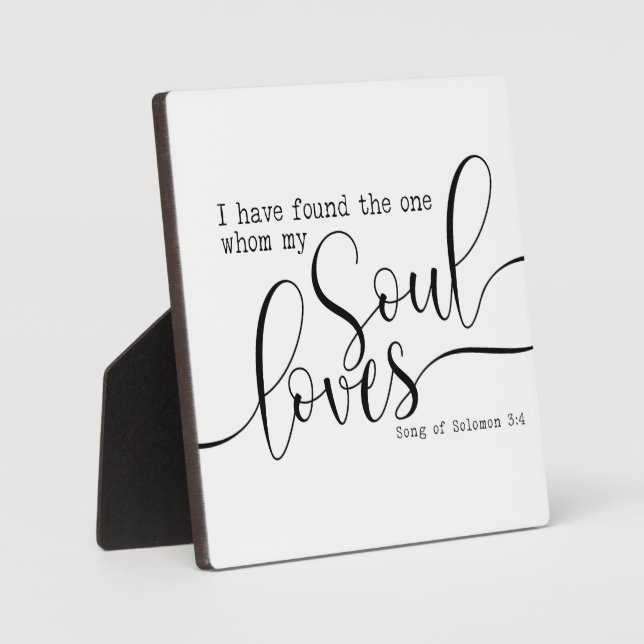 I have found the one whom my soul loves Sign Plaque (Front)