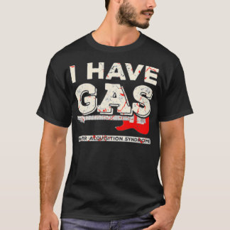 I Have GAS Guitar Player Collector Musician Funny T-Shirt