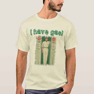 I have gas! T-Shirt