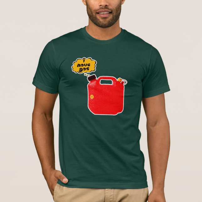 I have gas... T-Shirt (Front)
