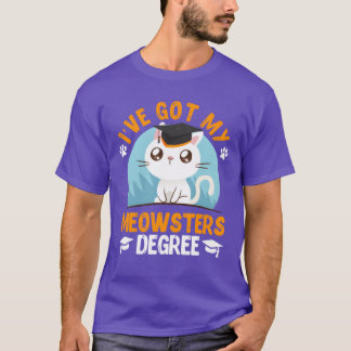 I have got my Meowster cat fan masters degree frie T-Shirt