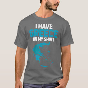 I Have Greece on My   Geography eacher   T-Shirt