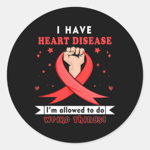 I Have Heart Disease Awareness Classic Round Sticker