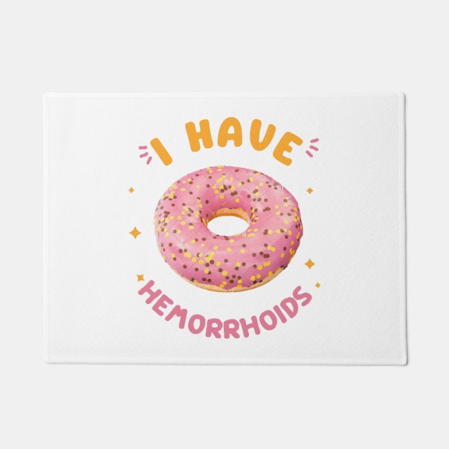 I have hemorrhoids doormat (Front)
