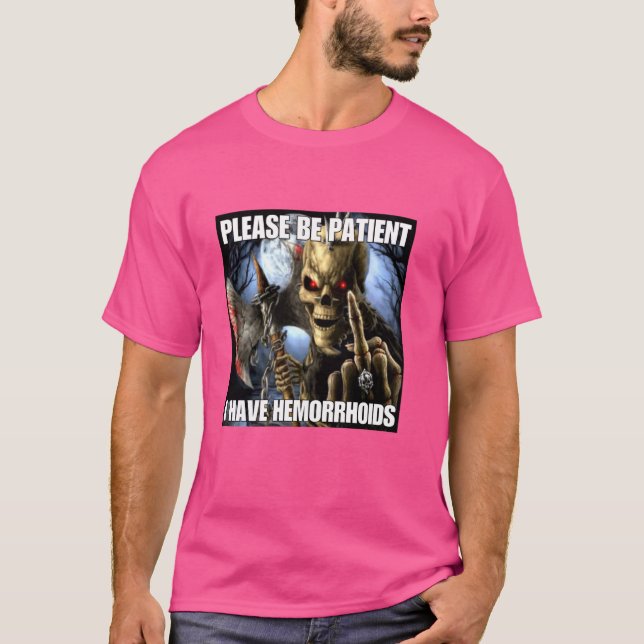I Have Hemorrhoids Funny Cringe Hard Skeleton Meme T-Shirt (Front)