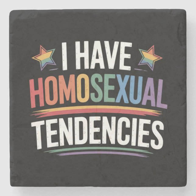 I Have Homosexual Tendencies LGBTQ Pride Rainbow Stone Coaster (Front)