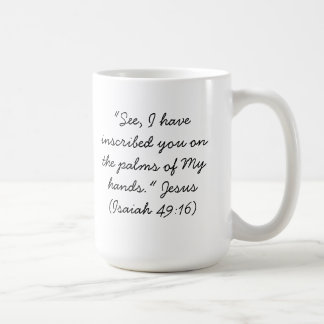 I have inscribed you on the palms of My hands mug