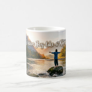 I Have Joy Like a River Coffee Mug