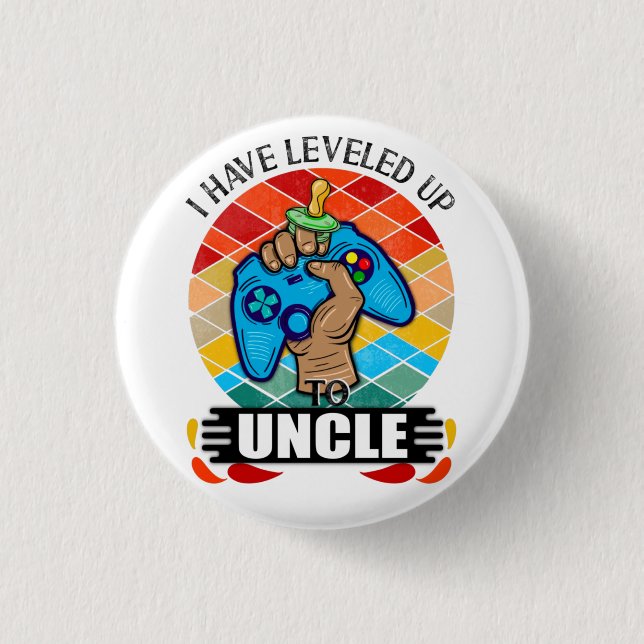I Have Levelled Up to Uncle, Pregnancy Announcemen 3 Cm Round Badge (Front)