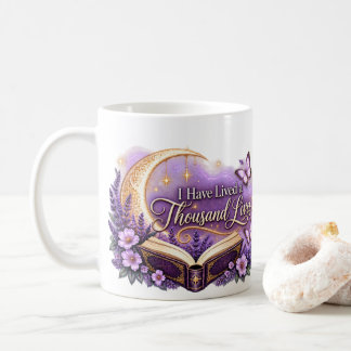 I Have Lived a Thousand Lives Book Lover Coffee Mug