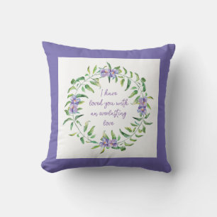 I have loved you Scripture purple Throw Pi Cushion
