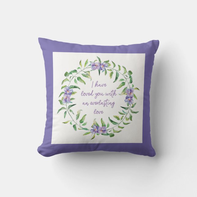I have loved you Scripture purple Throw Pi Cushion (Front)
