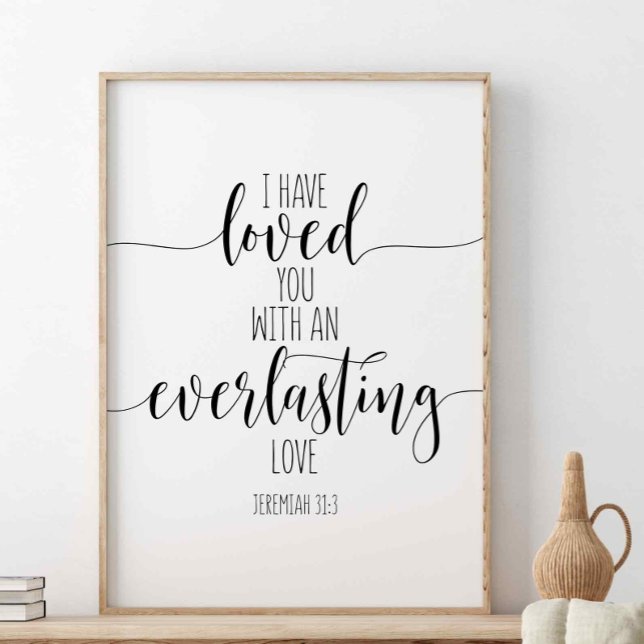 I Have Loved You With An, Jeremiah 31:3 Poster (Creator Uploaded)