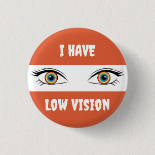 I Have Low Vision - Rainbow Eyes 3 Cm Round Badge