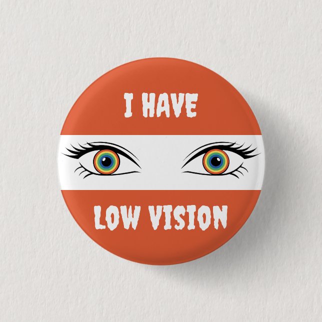 I Have Low Vision - Rainbow Eyes 3 Cm Round Badge (Front)
