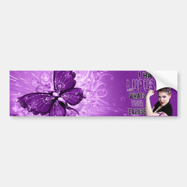 I have LUPUS whats your excuse Bumper Sticker (Front)