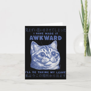 I Have Made It Awkward Vintage Japanese Cat Lover  Card