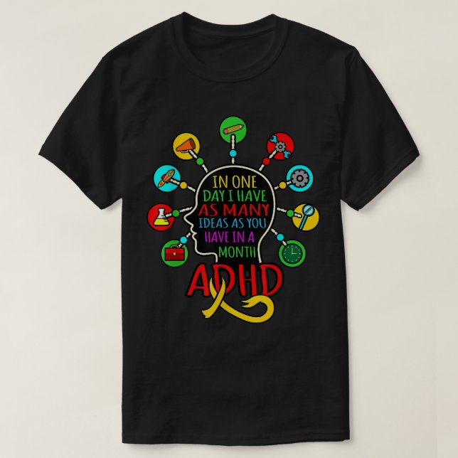 I Have Many Ideas ADHD Awareness Orange Ribbon Gra T-Shirt (Design Front)