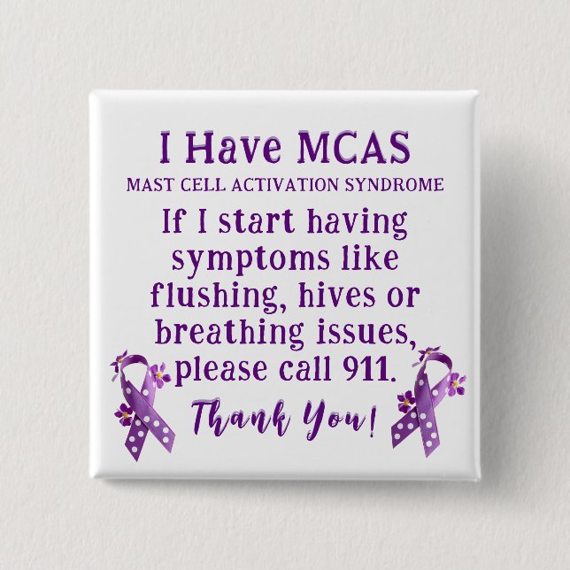 I Have Mast Cell Activation Syndrome Alert 15 Cm Square Badge (Front)