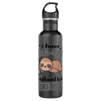 I have Melanoma i'm allowed to do Weird Things Sup 710 Ml Water Bottle