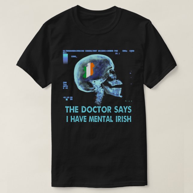 I HAVE MENTAL IRISH T-Shirt (Design Front)