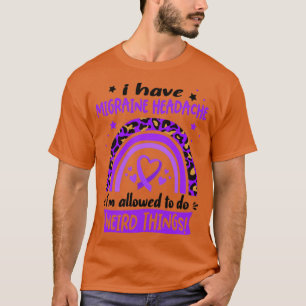 I Have Migraine Headache i am allowed to do Weird T-Shirt