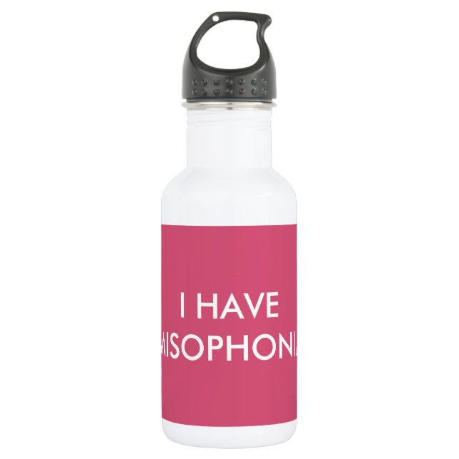 I Have Misophonia Bottle - Pink (Front)