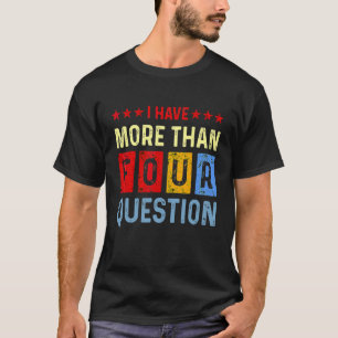 I Have More Than Four Questions Passover Jewish Se T-Shirt