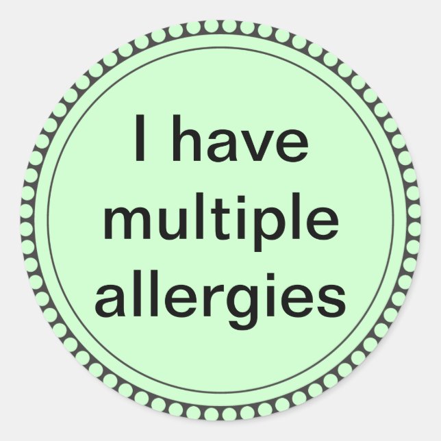 I have multiple allergies classic round sticker (Front)