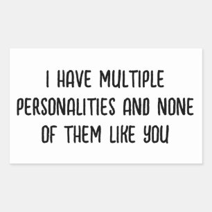 I HAVE MULTIPLE PERSONALITIES RECTANGULAR STICKER