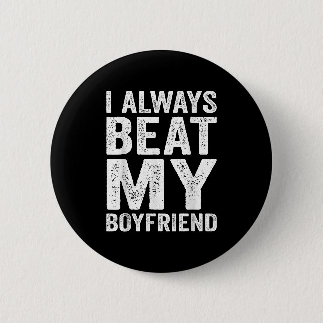 I Have My Boyfriend Always Funny Relationship Vale 6 Cm Round Badge (Front)
