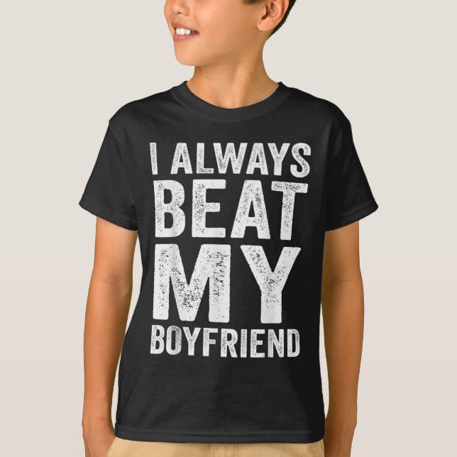 I Have My Boyfriend Always Funny Relationship Vale T-Shirt (Front)