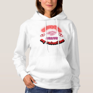 I have my valentines hoodie