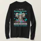 I have Myasthenia Gravis Awareness 