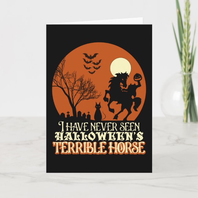 I Have Never Seen Halloween's Terrible Horse Card (Front)