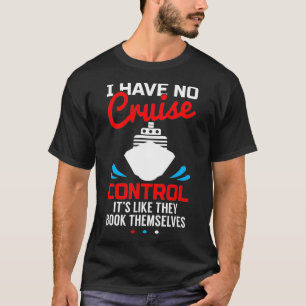 I Have No Cruise Control Funny  T-Shirt
