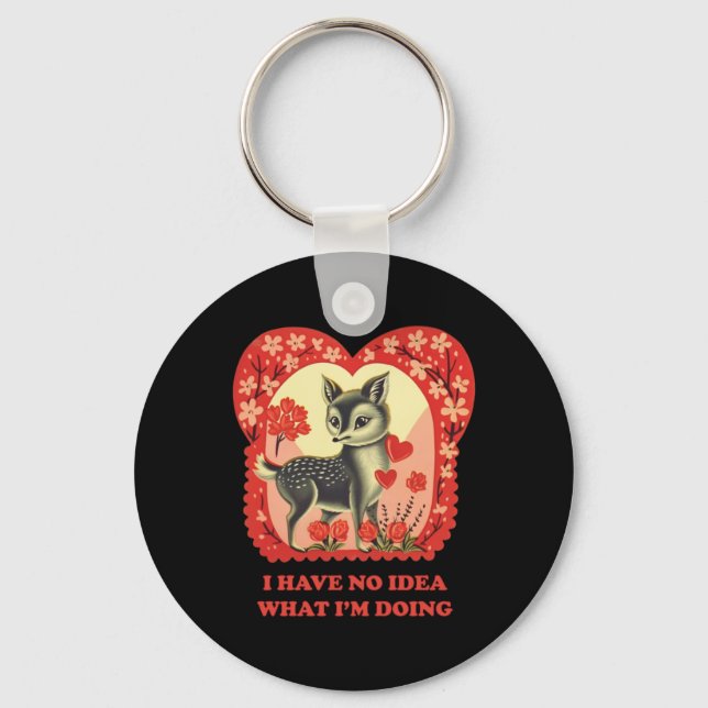 I Have No Idea What I'm Doing Sticker  Key Ring (Front)