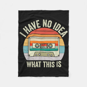 I Have No Idea What This Is Men Women Kid 70s 80s Fleece Blanket