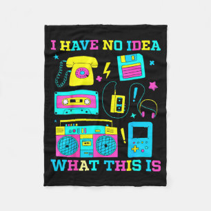 I Have No Idea What This Is Men Women Kid 70s 80s Fleece Blanket