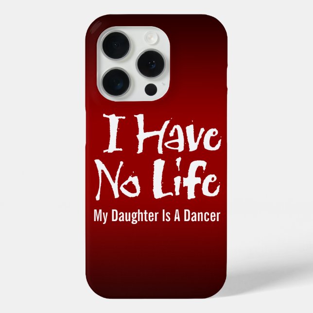 I Have No Life (Dance) Case-Mate iPhone Case (Back)