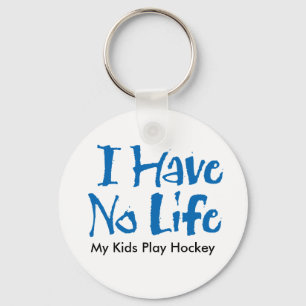 I Have No Life Key Ring