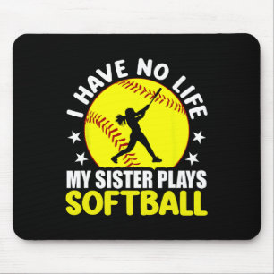 I Have No Life My Sister Plays Softll _1 Mouse Mat