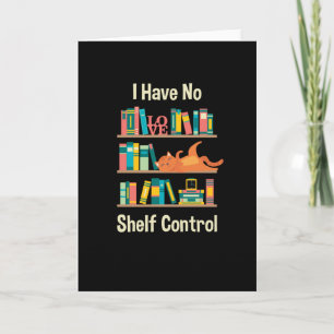 I Have No Shelf Control Card