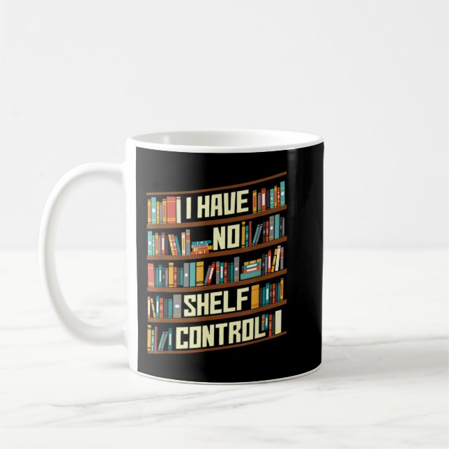 I Have No Shelf Control, Fanny Library Reading Lov Coffee Mug (Left)